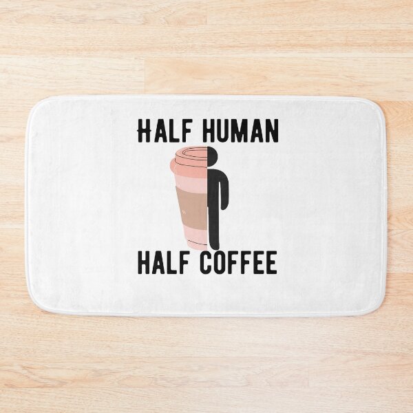 Item preview, Half Human Half Coffee Graphic Quote Design designed and sold by AritraSur.