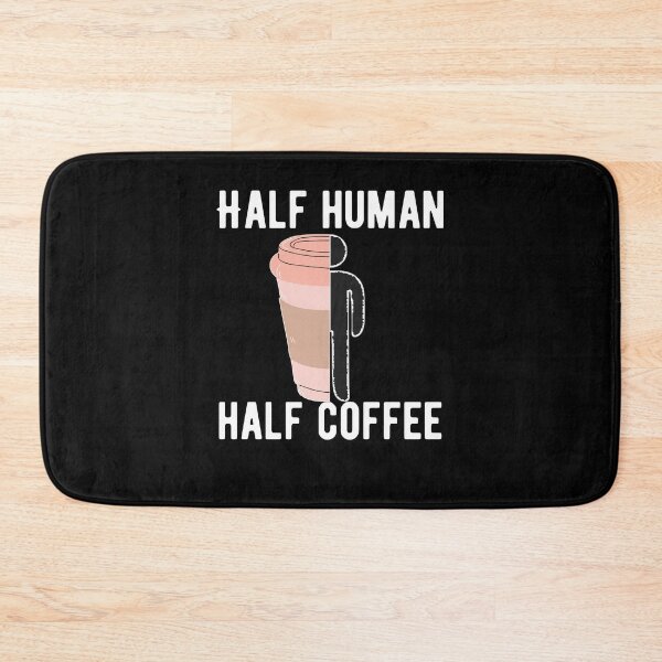 Item preview, Half Human Half Coffee Graphic Quote Design designed and sold by AritraSur.