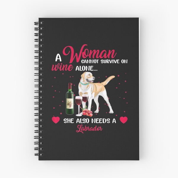Item preview, Woman Cannot Survive On Wine Alone Needs Labrador TShirt40 designed and sold by gbrenda.