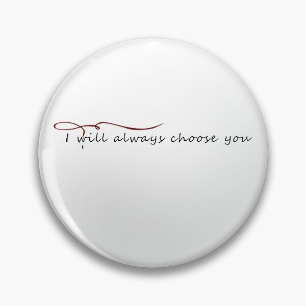 Item preview, I will always choose you designed and sold by purplewings03.