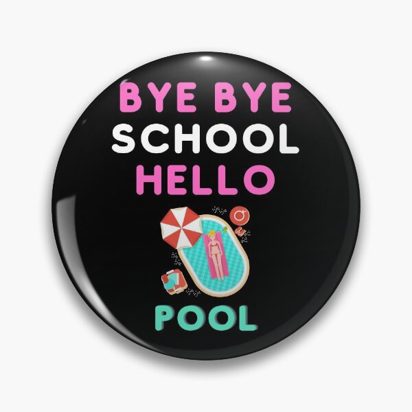 Item preview, Bye Bye School Hello Pool Beach For a Funny Summer designed and sold by Hab2.