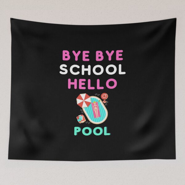 Item preview, Bye Bye School Hello Pool Beach For a Funny Summer designed and sold by Hab2.