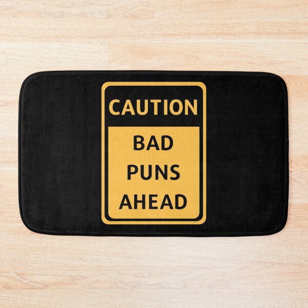 Item preview, Caution Bad Puns Ahead designed and sold by MarssyMT.