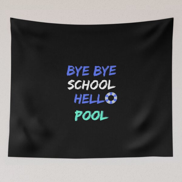 Item preview, Bye Bye School Hello Pool Beach Funny Summer . designed and sold by Hab2.