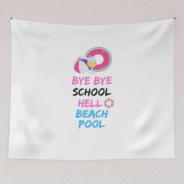 Item preview, Bye Bye School Hello Pool Beach For a Funny Summer designed and sold by Hab2.