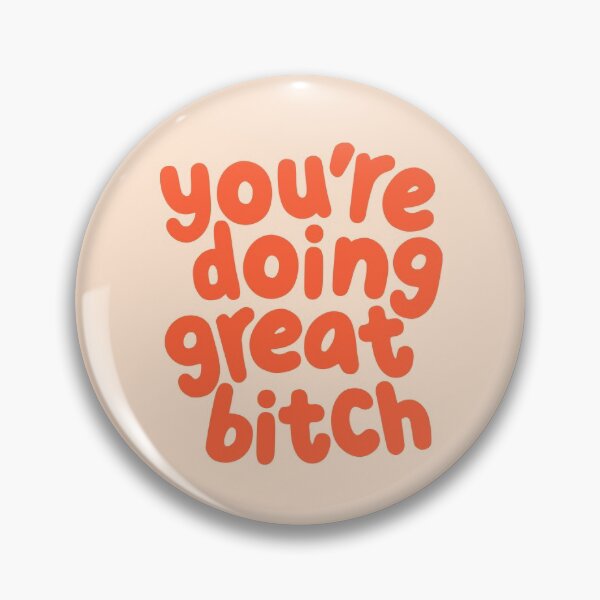 Item preview, You're Doing Great Bitch designed and sold by MotivatedType.