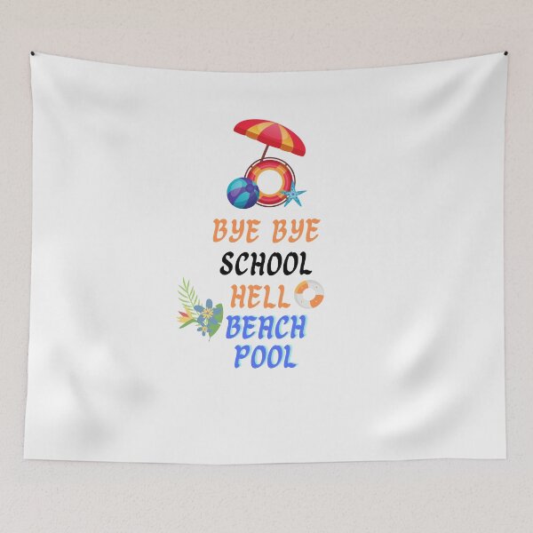 Item preview, Bye School Hello Pool Beach For a Funny Summer  designed and sold by Hab2.