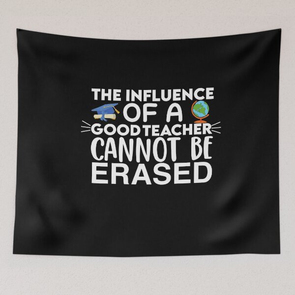 Item preview,  The Influence of A Good Teacher Cannot Be Erased Quote designed and sold by AritraSur.