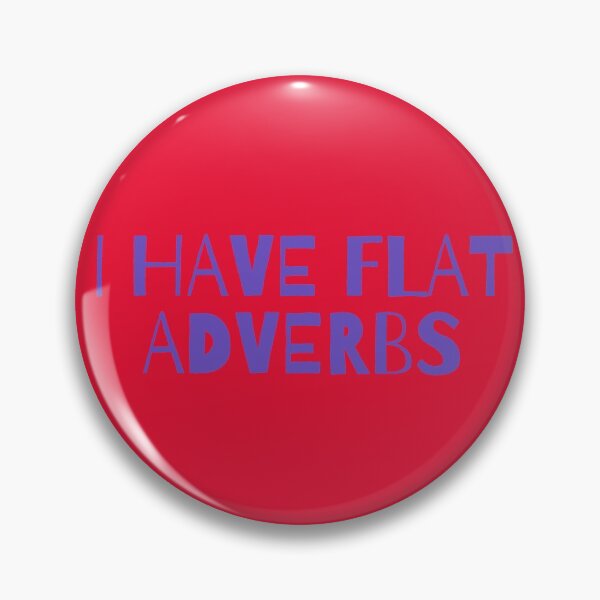 Item preview, Fun I Have Flat Adverbs  designed and sold by Willyboy16.