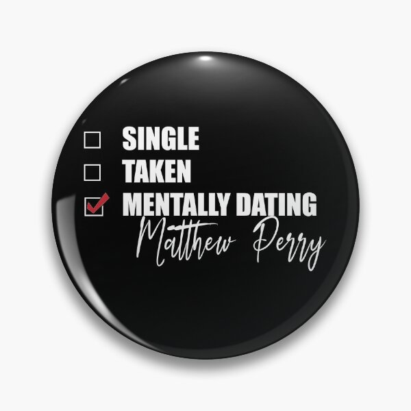 Item preview, Mentally Dating Matthew Perry designed and sold by Bend-The-Trendd.