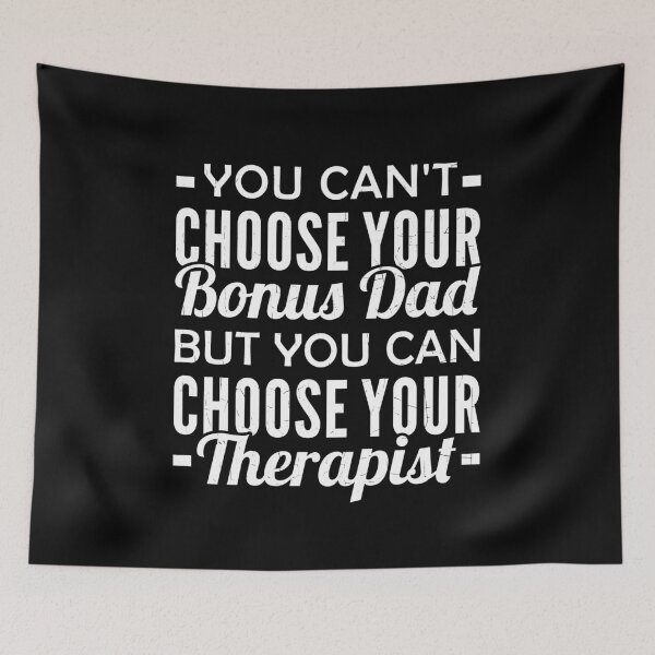 Item preview, You Can't Choose Your Bonus Dad But You Can Choose Your Therapist - Fathers Day Gifts For Step Dad designed and sold by T-shirt For You.