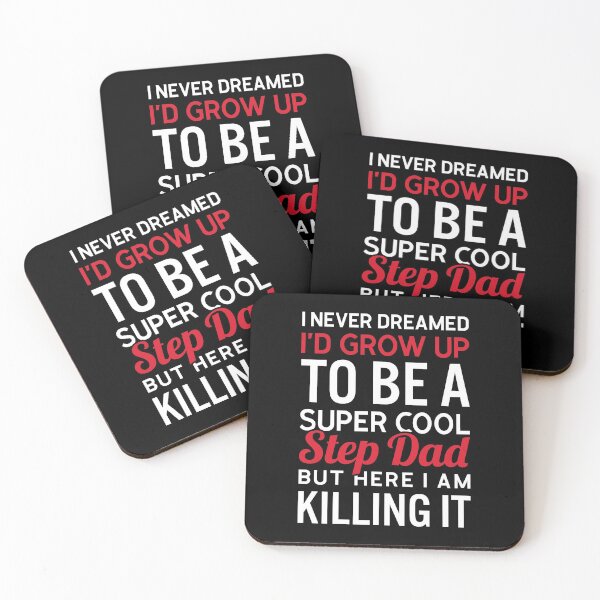 Item preview, I Never Dreamed I'd Grow Up To Be A Super Cool Step Dad - Fathers Day Gifts For Step Dad designed and sold by T-shirt For You.