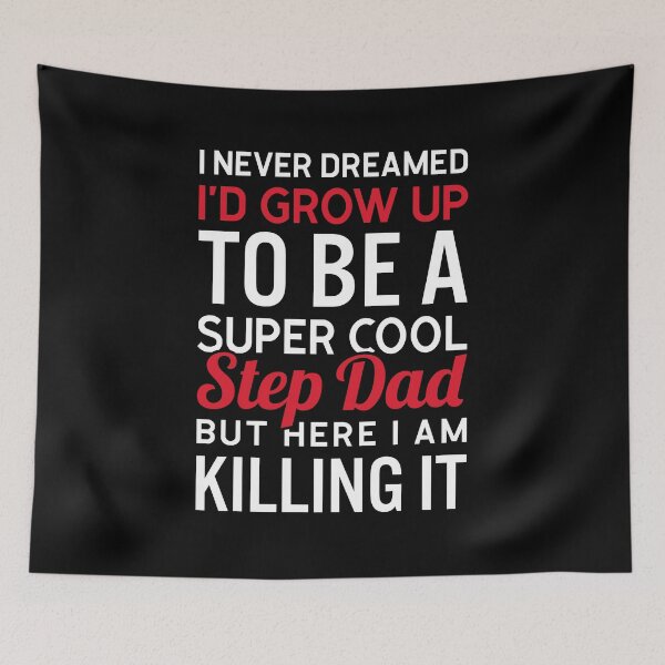 Item preview, I Never Dreamed I'd Grow Up To Be A Super Cool Step Dad - Fathers Day Gifts For Step Dad designed and sold by T-shirt For You.
