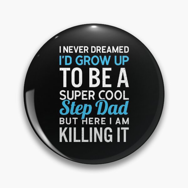 Item preview, I Never Dreamed I'd Grow Up To Be A Super Cool Step Dad - Step Dad Fathers Day Gifts designed and sold by T-shirt For You.