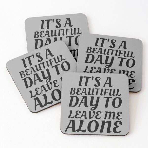 Item preview, It‘s A Beautiful Day To Leave Me Alone designed and sold by Gmaish.