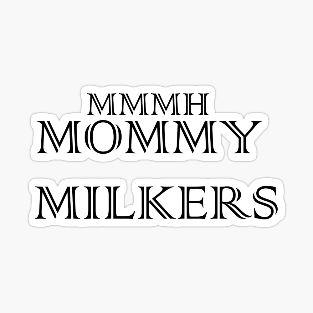 mhhh mommy milkers