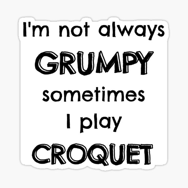 Vista previa del artículo con la obra «No siempre soy gruñón a veces juego croquet», diseñado y vendido por TheGreenGoat.