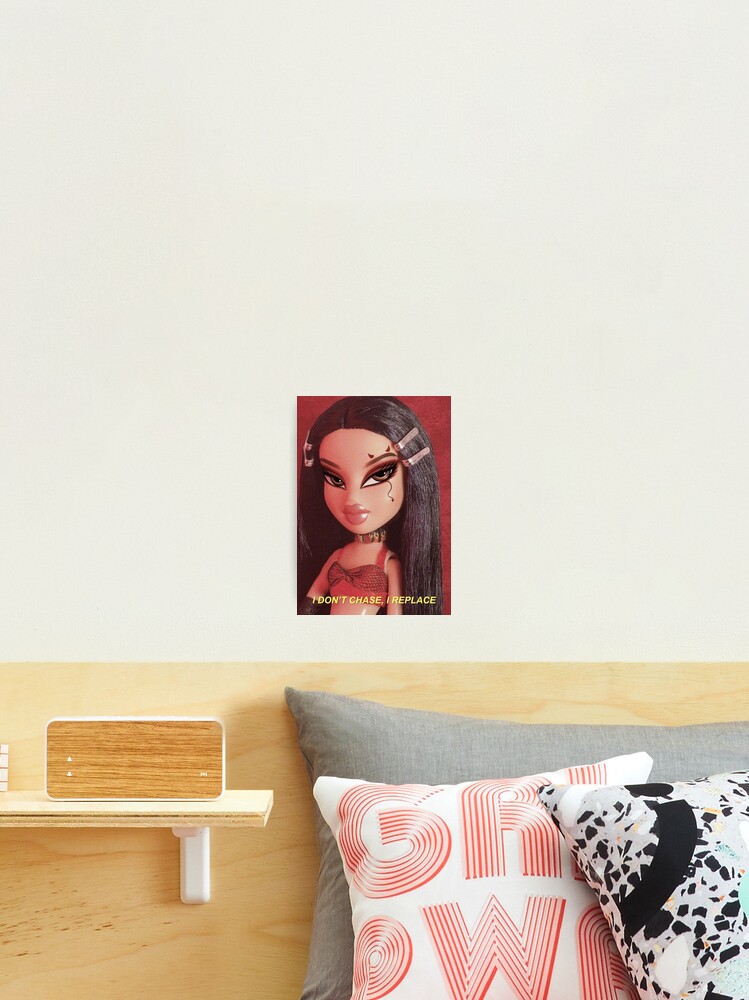 I DON'T CHASE, I REPLACE BRATZ Y2K AESTHETIC Photographic Print