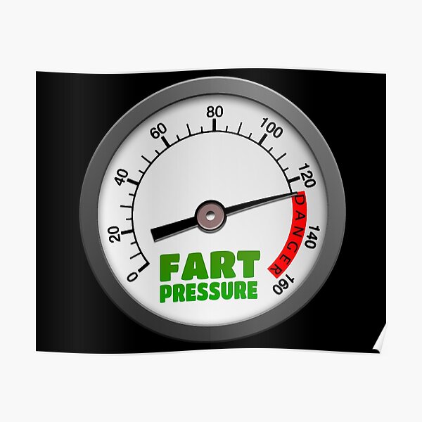 "Fart Pressure Gauge" Poster for Sale by Samboid Redbubble