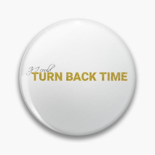 Item preview, If I Could Turn Back Time - Cher lyric designed and sold by t8.