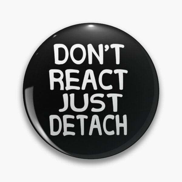 Item preview, Don't react just detach  designed and sold by karimaK-71.
