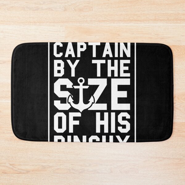 Item preview, Never Judge a Captain by size of his Dinghy Pontoon Boating  designed and sold by Rzelemenz.