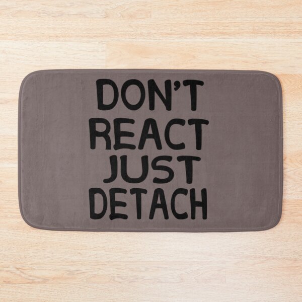Item preview, Don't react just detach  designed and sold by karimaK-71.