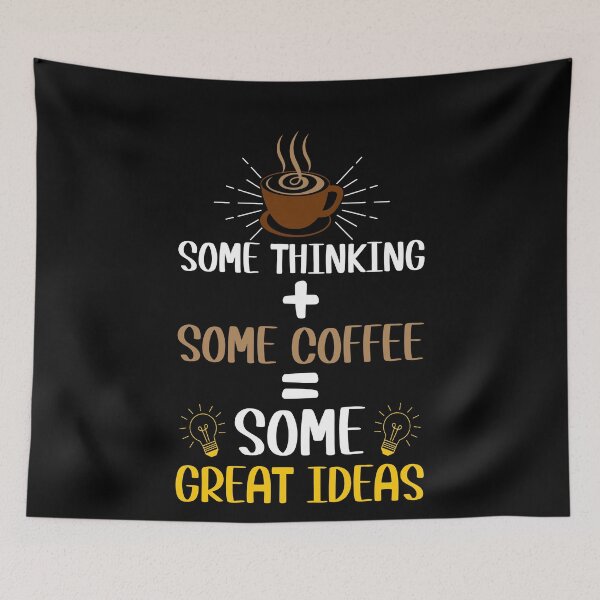 Item preview, Some Thinking + Some Coffee = Some Great Ideas designed and sold by H3rron-Arts.