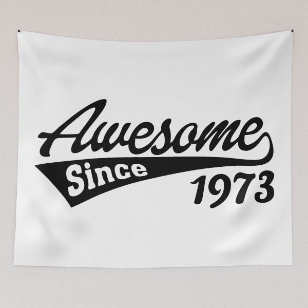 Item preview, Awesome since 1973 designed and sold by TheArtism.