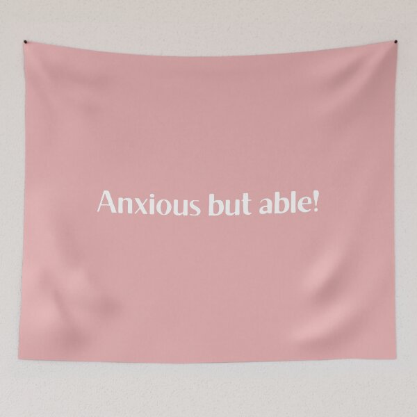 Item preview, Anxious But Able designed and sold by Dope Trends ☑️.