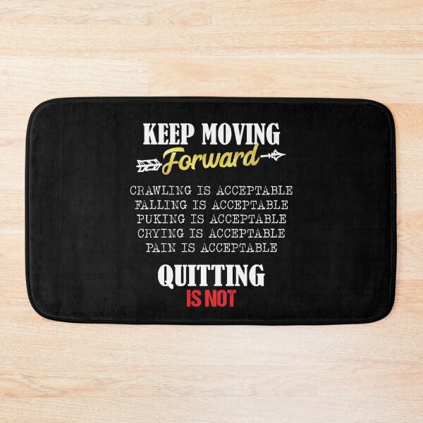 Item preview, Keep Moving Forward And Don't Quit Quitting designed and sold by Dressed For  Duty.