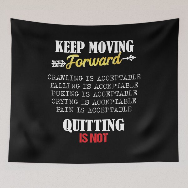 Item preview, Keep Moving Forward And Don't Quit Quitting designed and sold by Dressed For  Duty.