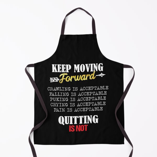 Item preview, Keep Moving Forward And Don't Quit Quitting designed and sold by Dressed For Duty.
