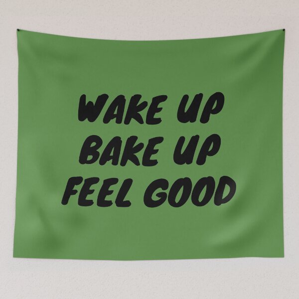 Item preview, WAKE UP BAKE UP FEEL GOOD | Smart Successful Stoner | Weed Memes |  designed and sold by AlfaEcho.