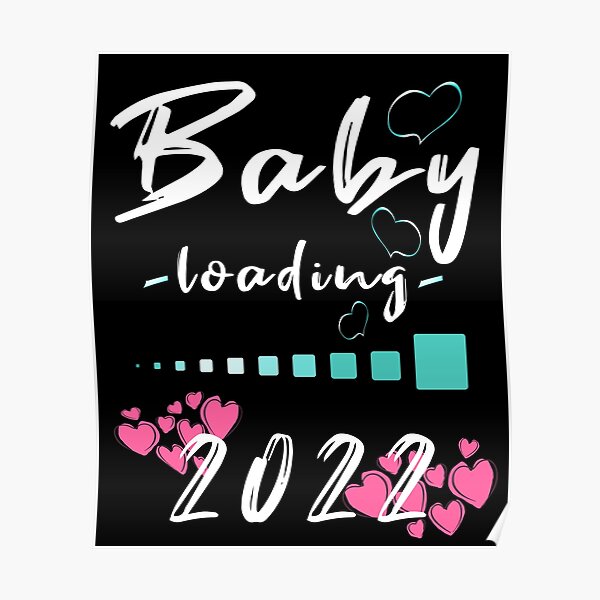 Poster Chargement Du Bebe 22 Future Maman 22 Par Raeolus Redbubble