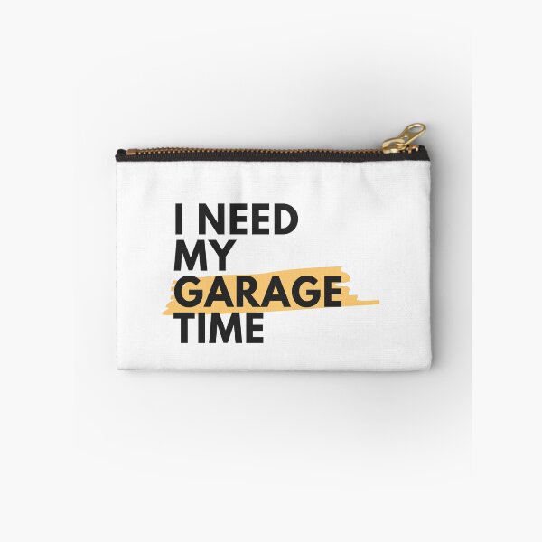 Item preview, I Need My Garage Time designed and sold by aliaiffa.