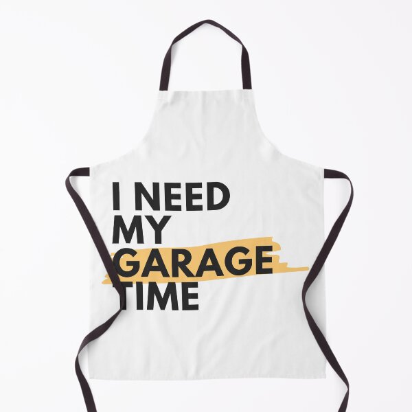 Item preview, I Need My Garage Time designed and sold by aliaiffa.