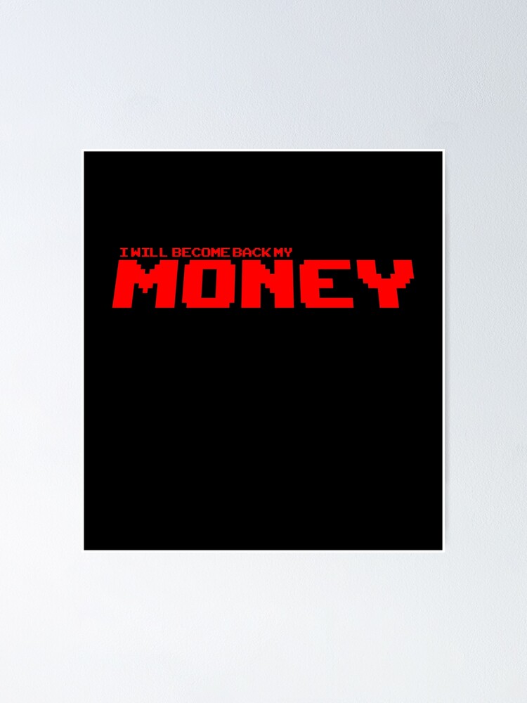 how do i get my money back