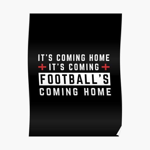 "It's Coming Home Football's Coming Home England Football" Poster