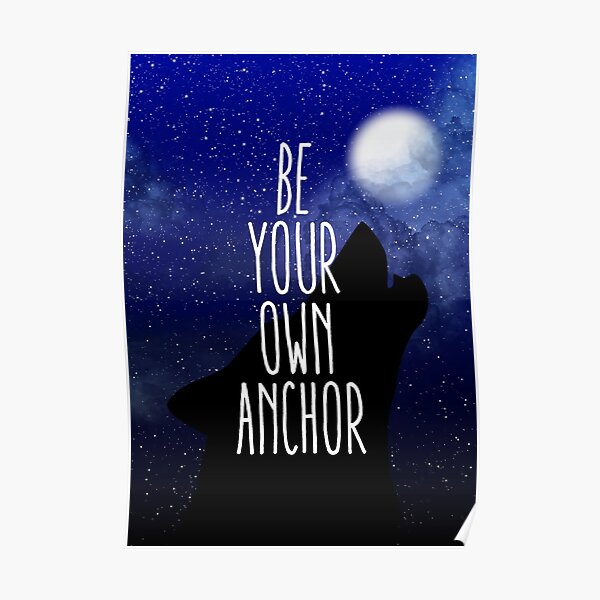 Be Your Own Anchor Poster