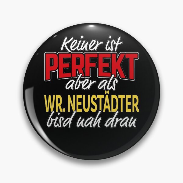 Item preview, Nobody is perfect Wr. Neustadt saying Wiener Neustadt designed and sold by RJ-Art.