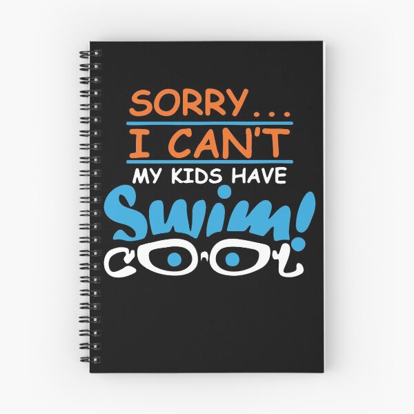Item preview, Sorry I Can't My Kids Have Swim designed and sold by BanBay.
