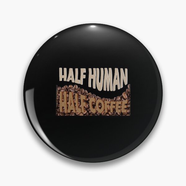 Item preview, Half Human Half Coffee designed and sold by wilkerson651f.