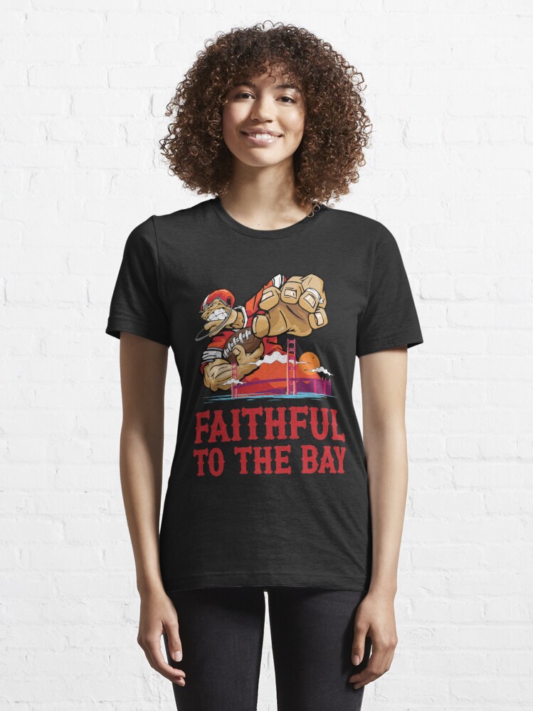 faithful to the bay t shirt