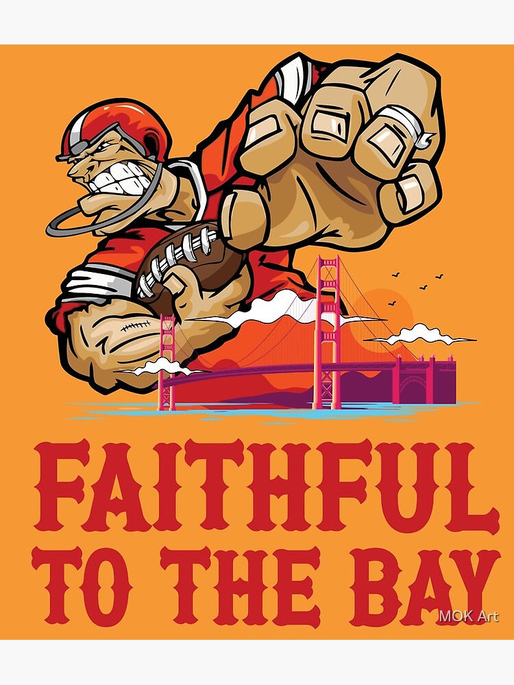 San Francisco 49er - Faithful To The Bay Sticker for Sale by Moh-Khalifa