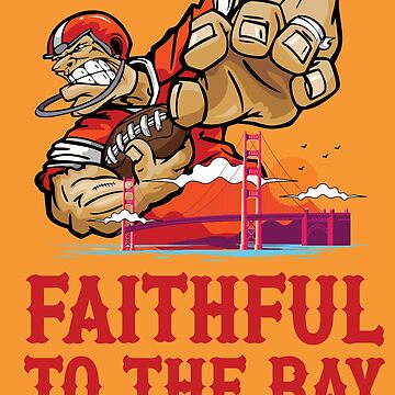 San Francisco 49ers Faithful To The Bay NFL Authentic Sportswear Shirt -  Teespix - Store Fashion LLC