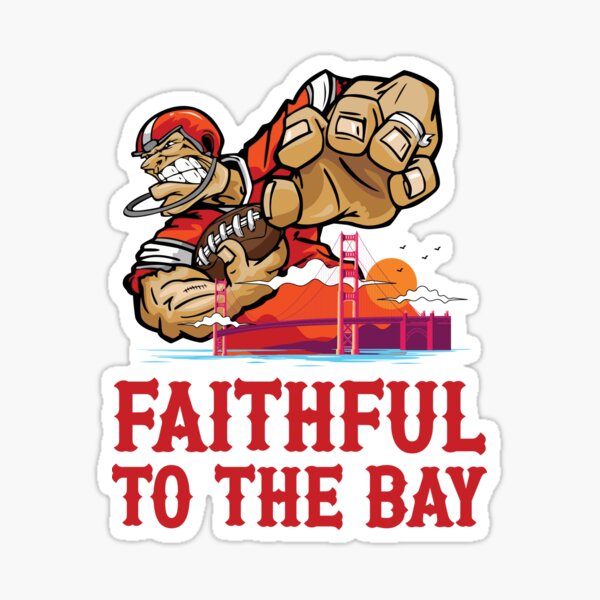 San Francisco 49er - Faithful To The Bay Sticker for Sale by Moh-Khalifa