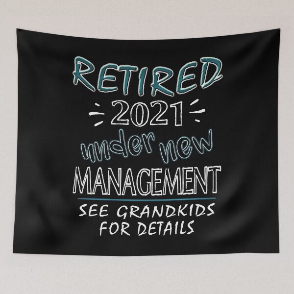 Item preview, Retired 2021 cool saying, gift - retired 2021 - under new management designed and sold by Raeolus.