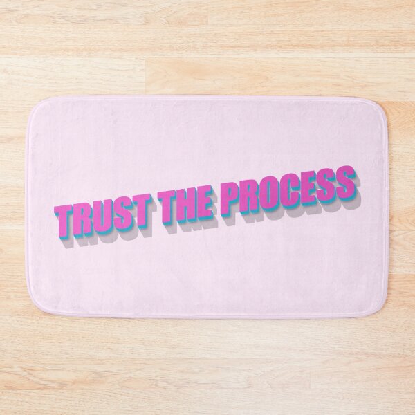 Item preview, Trust The Process - Saying about keeping in there PINK designed and sold by Bennymp.