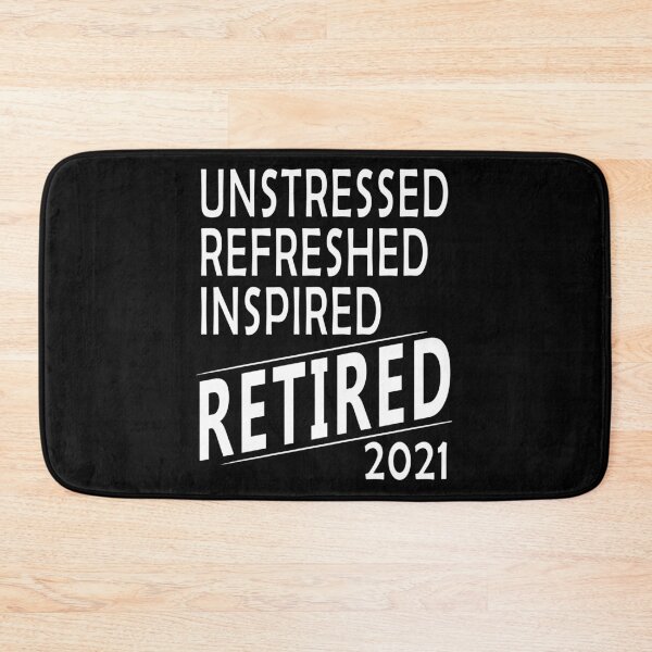 Item preview, Unstressed Refreshed Inspired - Retired 2021 - Pension 2021 designed and sold by Raeolus.
